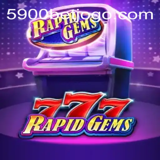 Descubra o Emocionante Mundo de RapidGems777 com 5900BET.COM
